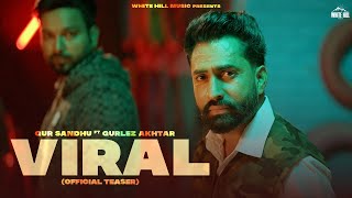 Viral ( Teaser) Gur Sandhu | Gurlez Akhtar | Laddi Gill | Punjabi Songs 2023 | Songs Teasers