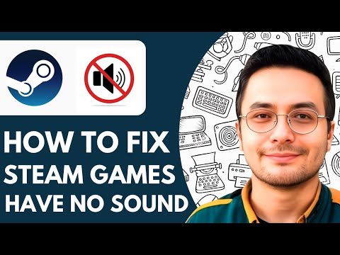 How To Fix Steam Games Have No Sound - 2025 (Simple Tutorial)