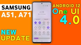 Samsung A51,A71 Official One Ui 4.0 Android 12 Update | Samsung A51 New Update Android 12 A51 A71