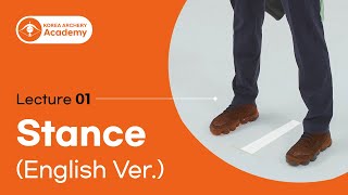 [Korea Archery Academy] Lecture 01. Stance (English Ver.)