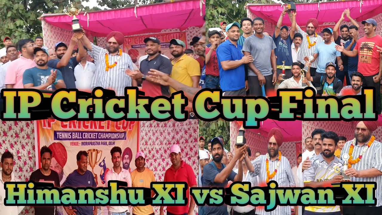 Final Match IP Cricket Cup🏆 Himanshu XI vs Sajwan XI 🏏🔥