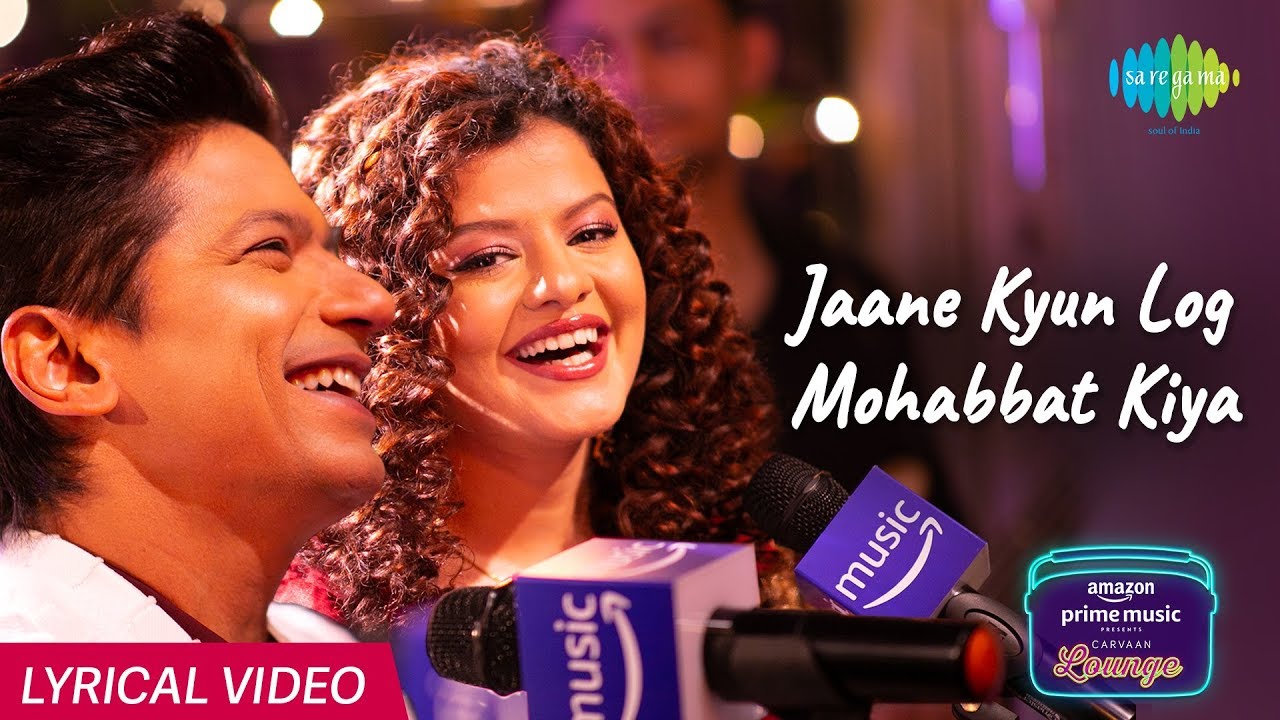 Jane Kyon Log Mohabbat   Lyrical Video  Carvaan Lounge  Shaan  Palak Muchhal  Anshuman Mukherjee