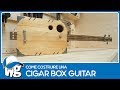 Come costruire una Cigar Box Guitar