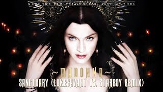 Madonna - Sanctuary (Lukesavant vs. Starboy 2018 Remix) [MRU Video]