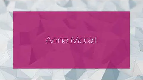 Anna Mccall - appearance