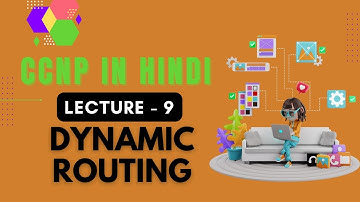 CCNP Course | Lecture-9 | What is Dynamic Routing | How to define automatic path in routing table