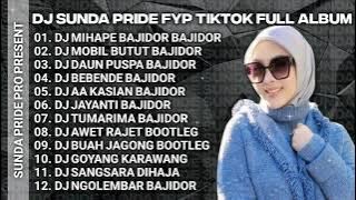 DJ MIHAPE IEU CINTA ULAH AREK DI SAPIRAKEUN [ BAJIDOR ] SOUND TIKTOK SUNDA PRIDE FULL ALBUM