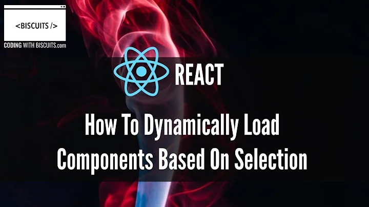 React.js - How To Dynamically Load Components Based On Selection