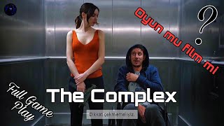 The Complex, oyun mu film mi (full game play)