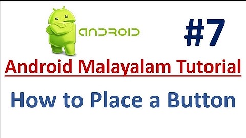 Android Studio Tutorial (Malayalam) - 07 - How to add Buttons