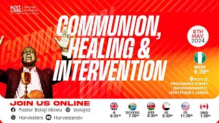 Next Level Prayers || Communion , Healing And Intervention || Pst Bolaji Idowu || May 8th 2024