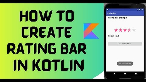 How to create Rating Bar in kotlin |Android