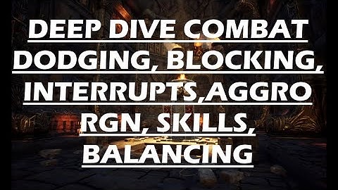 Ashes of Creation Deep Dive Series - Combat - Dodge, Block, Interrupts, Aggro, RGN, Skills, Balance