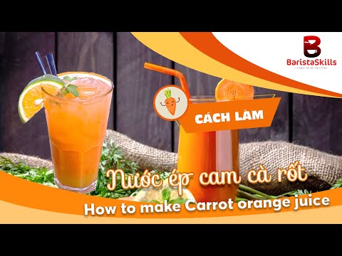 Video: Súp Cà Rốt Và Cam