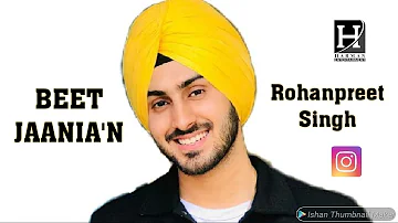 Beet Jaania’N Eh Rutaan Haaniyan | Rohanpreet Singh | Satinder Sartaaj | Beet Janiyan New Song 2020