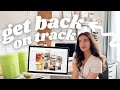 GET BACK ON TRACK with your GOALS | how to check-in with your life & motivation tips