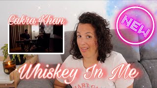 REACTING TO CAKRA KHAN | Whiskey In Me  ORIGINAL | WHEN IS THE ALBUM COMING OUT ?? 🤔🤔