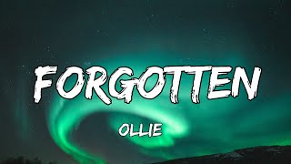 Ollie - Forgotten (Lyrics)