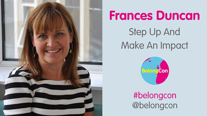 Step Up & Make An Impact | Frances Duncan at Belon...