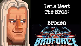 Meet the Bros - Broden