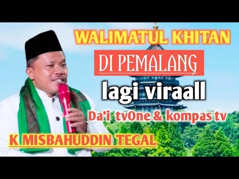 kyai-misbahudin-dari-tegal-no-hp.081575846835.ceramah/pidato-lucu-walimatul-khitan-di-pemalang