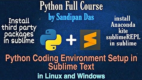 Lec 2: Python Coding Environment Setup in Sublime Text | Python full course