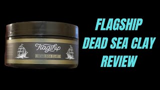 FLAGSHIP DEAD SEA CLAY REVIEW