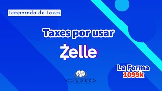 Taxes por usar Zelle y Formulario 1099k