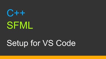 [ Outdated ]  C++  SFML 3  |  Setup for Visual Studio Code