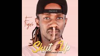 Figos - Shut Up (Prod by Thapelo Wa Mojuta)