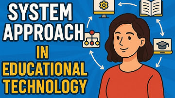 System Approach in Educational Technology
