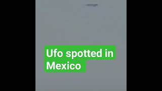 ufo spotted in Mexico#short