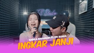 INGKAR JANJI - NABILA MAHARANI FT. TRI SUAKA ( LIVE STUDIO )