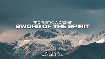 PROPHETIC WORSHIP // SWORD OF THE SPIRIT // 4 HOURS INSTRUMENTAL // EPHESIANS 6:13-17