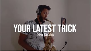 Your Latest Trick (COM PARTITURA) - Dire Straits - Moises Rodrigues Sax Cover