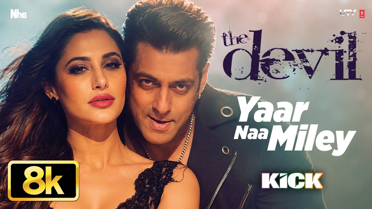KICK: Devil - Yaar Naa Miley 8K Full Video Song | Salman Khan | Yo Yo Honey Singh | Jasmine Sandlas