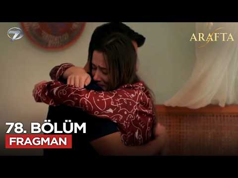 Arafta Dizisi 78. Bölüm Fragmanı - Ön İzleme Detayları