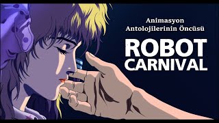 Robot Carnival Animasyon Antolojilerinin Öncüsü
