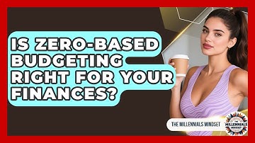 Is Zero-based Budgeting Right For Your Finances? - The Millennials Mindset