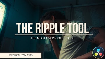 RIPPLE CHANGES (AN OVERLOOEKD TOOL) || ORGANIC WORKFLOWS || DAVINCI RESOLVE 18