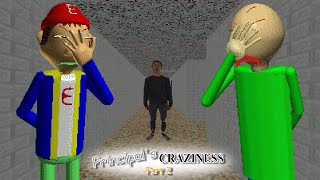 Will the principal ever calm down?! | Baldi's Basics Mod.