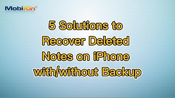 5 Solutions to Recover Deleted Notes on iPhone with/without Backup