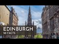 50 FACTS ABOUT EDINBURGH, SCOTLAND