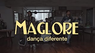 Maglore - Dança Diferente (Video Oficial) chords