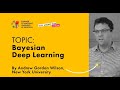 Bayesian Deep Learning — ANDREW GORDON WILSON