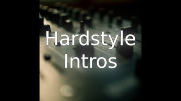 Top 10 Hardstyle Intros