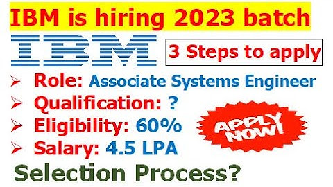 IBM is hiring 2023 batch | Salary: 4.5 LPA | Selection Process? | 3 Steps to apply? | IBM CodeKnack