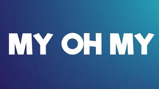 Camila cabello - my oh my ( lyrics)