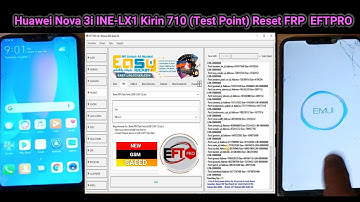 Huawei Nova 3i INE LX1 Kirin 710 Test Point Reset FRP By new gsm saeed