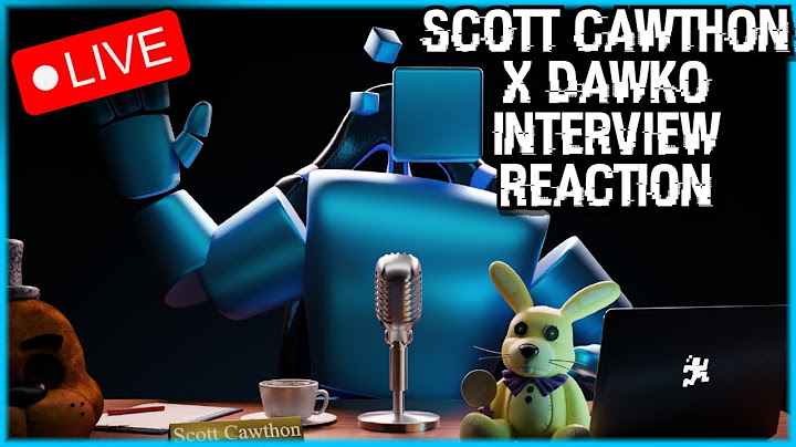 SCOTT CAWTHON INTERVIEW 2.0 (REACTION) FNAF 10TH ANNIVERSARY (DAY 4)
